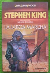 La larga marcha. Stephen King. Richard Bachman. Gran Super Ficcion