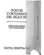 POETAS CORTESANOS DEL SIGLO XV. Antología poética de los cancioneros y de Santillana, Mena y Jorge Manrique. ---  Coculs