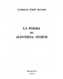 La poesía de Alfonsina Storni. ---  Villena Artes Gráficas, 1975, Madrid.