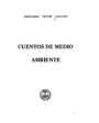 Cuentos de medio ambiente. ---  Universidad de Sevilla, Colección Bolsillo nº88, 1981, Sevilla.