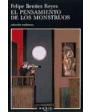 El pensamiento de los monstruos. Novela. ---  Tusquets, Colección Andanzas nº488, 2002, Barcelona. 1ª edición.