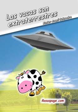 Las vacas son extraterrestres. Novela de Xavier Arumí