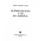 Superstición y fe en España. Los ceremoniales religiosos más antiguos de España, partiendo de los ritos medievales de ca - mejor precio | unprecio.es