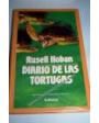Diario de las tortugas. Novela juvenil. ---  Edhasa, Colección Narrativas Contemporáneas, 1990, Barcelona.