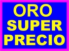 VENDER ORO - COMPRO ORO VALENCIA ALICANTE ALBACETE MURCIA - PAGAMOS SIEMPRE PRECIOS ALTOS. - mejor precio | unprecio.es