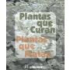 Plantas que curan y plantas que matan. Tratado teórico práctico de botánica medicinal para la curación de todas las enfe - mejor precio | unprecio.es