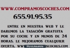LE COMPRAMOS SU VEHICULO AL CONTADO EN EFECTIVO. MAXIMA TASACION 655 919 535 - mejor precio | unprecio.es