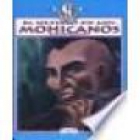 El último de los Mohicanos. Novela. Traducción de F. Cabañas. --- Planeta, Colección Maestros Norteamericanos, 1974, Ba - mejor precio | unprecio.es