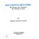 Agua oculta que llora. El Diván del Tamarit de García Lorca. --- Editorial Don Quijote, Los Libros de Altisidora nº9, 1 - mejor precio | unprecio.es