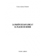 La pasión de San Lorca y el placer de morir. ---  Visor Libros, Colección Biblioteca Filología Hispana nº93, 2006, Madri