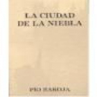 La ciudad de la niebla. Novela. --- Thomas Nelson and Sons, 1912, Londres-París. - mejor precio | unprecio.es