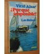 ¿Por que imposible?. Las balsas.