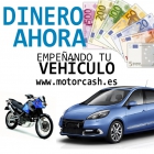 Consigue dinero por tu coche y moto - mejor precio | unprecio.es