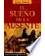 El sueño de la ausente. Premio de Novela 