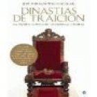 Dinastias de Traicion: la Oscura Historia de las Coronas Europeas - mejor precio | unprecio.es