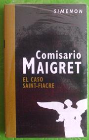 El caso Saint-Fiacre. George Simenon. Colección Comisario Maigret