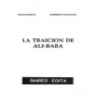 La traición de Alí-Baba (Sistema de poder menemista - Situación internacional - Actualización doctrinaria en el teatro C - mejor precio | unprecio.es