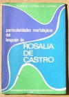 Particularidades morfológicas del lenguaje de Rosalía de Castro. Ricardo Carballo Calero - mejor precio | unprecio.es