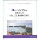 La cocina de los peces baratos. Prólogo de Pedro A. Cantero. --- Diputación de Huelva, Colección Divulgación nº13, 2008 - mejor precio | unprecio.es