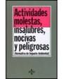 ACTIVIDADES MOLESTAS, insalubres, nocivas y peligrosas. ---  BOE, Colección Textos Legales nº37, 1974, Madrid.
