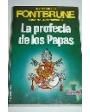 La profecía de los Papas. ---  Ediciones Martínez Roca, Colección Enigmas del Cristianismo, 1985, Barcelona.