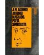 Antonio Machado, poeta simbolista. ---  Taurus, Persiles nº59, 1973, Madrid.