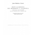 Don Gabriel de Borbón y Sajonia. Un mecenas ilustrado en la España de Carlos III. Nota preliminar del duque de San Carlo - mejor precio | unprecio.es