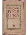 Dios dirá. Comedia en dos actos. ---  Los Contemporáneos nº489, 1918, Madrid.