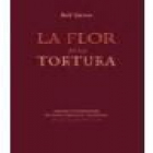 La flor de la tortura. I Premio Internacional de Poesía "Francisco Villaespesa". --- Renacimiento, 2008, Sevilla. - mejor precio | unprecio.es