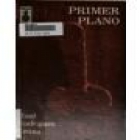 Primer plano. Novela. --- Katún, Colección Prosa Contemporánea nº11, 1984, México. - mejor precio | unprecio.es