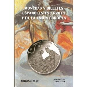 catalogo monedas y billetes 1833-2011 y union europea emision 2012 Carlos Fuster
