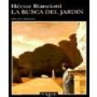 La busca del jardín. Novela. --- Tusquets, Colección Andanzas nº275, 1996, B. - mejor precio | unprecio.es