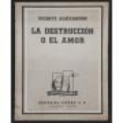 La destrucción o el amor. --- Losada nº260, 1977, Buenos Aires. - mejor precio | unprecio.es