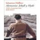 Alemania: Jekyll y Hyde. 1939, el nazismo visto desde dentro. Ensayo. Traducción de María Dolores Ábalos. --- Destino, - mejor precio | unprecio.es