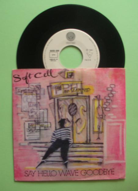 SINGLE VINILO - SOFT CELL - SAY HELLO WAVE GOODBYE / INSTRUMENTAL