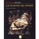 La muerte de Hitler. --- EDIMAT Libros, Colección Enigmas de la Historia, 1998, Madrid. - mejor precio | unprecio.es