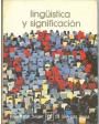 Lingüística y significación. ---  Salvat, 1973, Navarra.