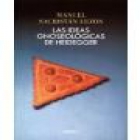 Las ideas gnoseológicas de Heidegger. Edición al cuidado de Francisco Fernández Buey. --- Crítica / Grijalbo Mondadori, - mejor precio | unprecio.es