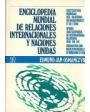 Enciclopedia mundial de relaciones internacionales y Naciones Unidas. ---  Fondo de Cultura Económica, 1976, México.