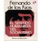 El sentido humanista del socialismo. Edición de Elías Díaz. --- Castalia, Biblioteca del Pensamiento nº3, 1976, Madrid. - mejor precio | unprecio.es