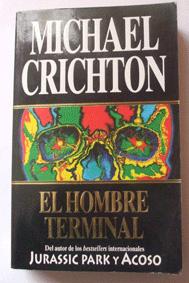 El hombre terminal. Michael Crichton. Colección Vib. Número 33-1