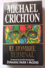 El hombre terminal. Michael Crichton. Colección Vib. Número 33-1 - mejor precio | unprecio.es