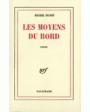 Les moyens du bord. ---  Ernest Flammarion, Editeur, 1927, Paris. 1ª edición.