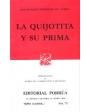 La quijotita y su prima. Introducción M. C. Ruiz Castañeda. ---  Porrúa nº71, 1967, México.