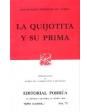 La quijotita y su prima. Introducción M. C. Ruiz Castañeda. ---  Porrúa nº71, 1967, México.