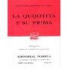 La quijotita y su prima. Introducción M. C. Ruiz Castañeda. --- Porrúa nº71, 1967, México. - mejor precio | unprecio.es