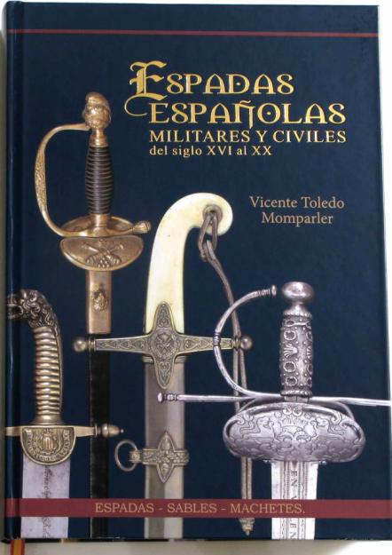 GRAN LIBRO, CATALOGO DE ESPADAS ESPAÑOLAS, MILITARES Y CIVILES. NUEVO.