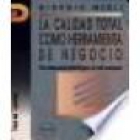 La calidad total como herramienta de negocio. Una respuesta estratégica al reto europeo. --- Díaz de Santos, 1995, Madr - mejor precio | unprecio.es