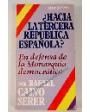 ¿Hacia la tercera república española? En defensa de la monarquía democrática. ---  Plaza & Janés, 1977, Barcelona. 1ª ed