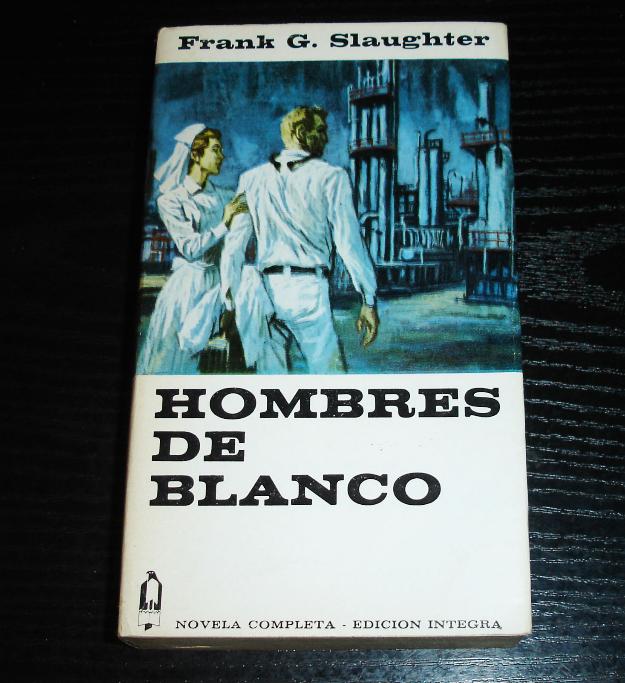 Hombres de Blanco por frank g.slaughter
